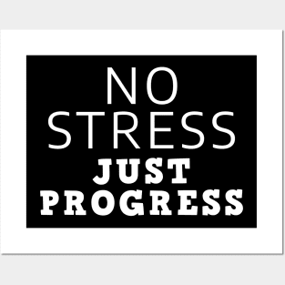 No Stress Just Progress Posters and Art